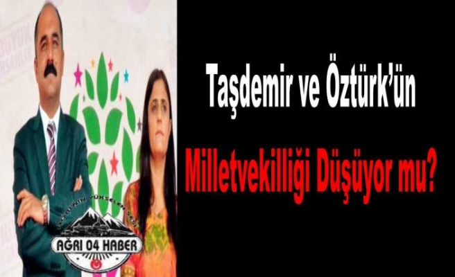 HDP Ağrı Milletvekillerine Fezleke Düzenlendi