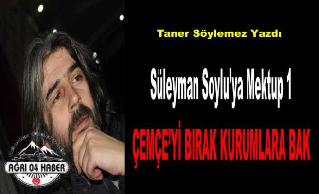 Süleyman Soylu'ya Mektup
