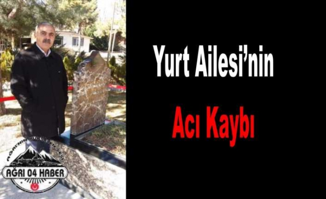 Yurt Ailesi'nin Acı Kaybı