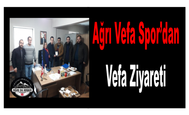 Ağrı Vefa Spordan Vefa Ziyareti