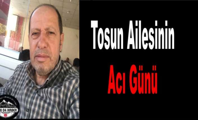 Tosun Ailesinin Acı Kaybı