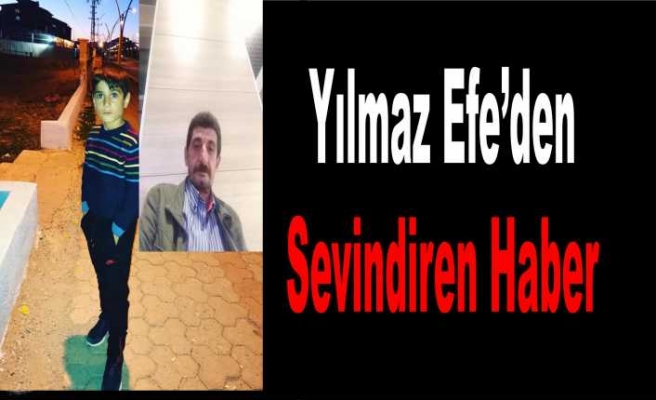 Yılmaz Efe'den Umutlandıran Haber