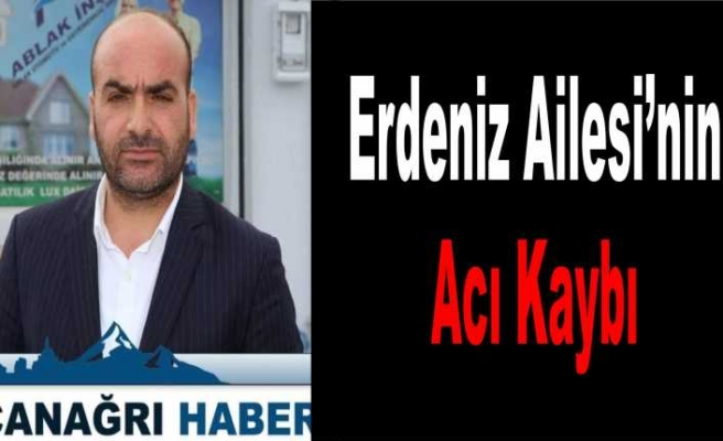 Yusuf Erdeniz'in Acı Kaybı