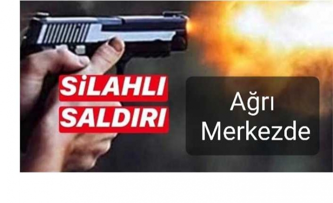 Ağrı da Silahlı Saldırı 3 Yaralı