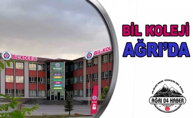 Bil Koleji Ağrı'da Hizmet Verecek