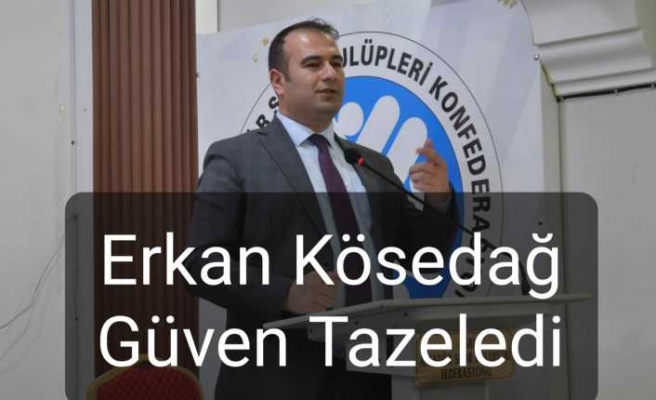 Erkan Kösedağ Yeniden Başkan Seçildi