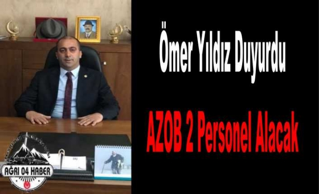 AZOB 2 Personel Alacağını Duyurdu
