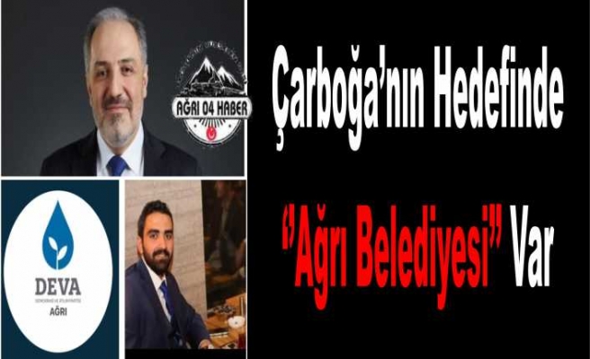 Deva Partisi Ağrı Belediyesini Hedef Aldı