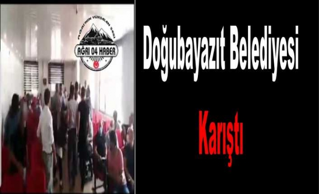 Doğubayazıt Belediyesinde Kavga