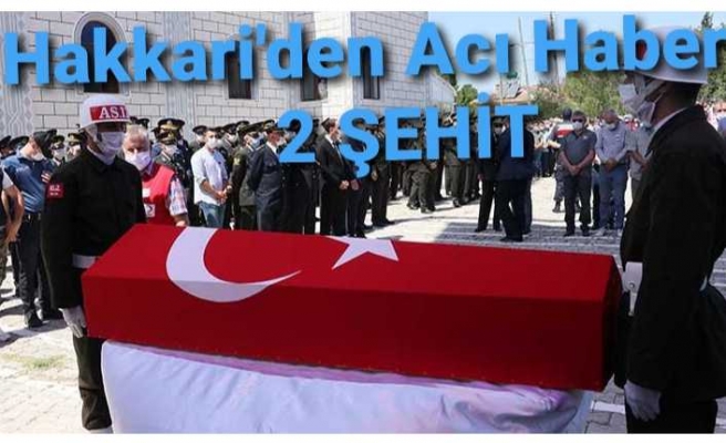 Hakkari'den 2 Şehit Haberi Geldi