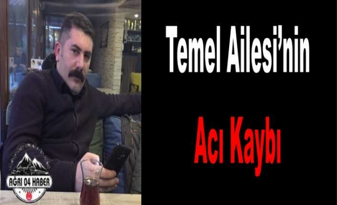 Temel Ailesi'nin Acı Günü