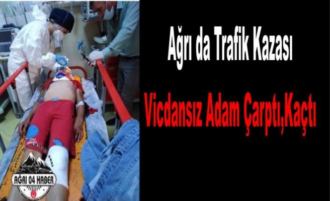 Ağrı da Vicdansız Sürücü Çarptığı Çocuğu Ölüme Terk Etti