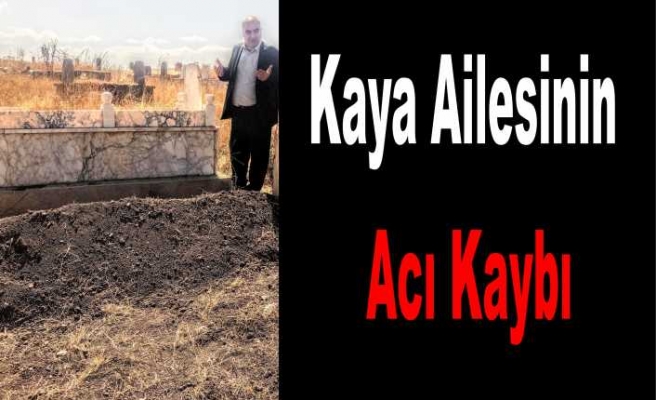 Zakir Kaya'nın Acı Kaybı