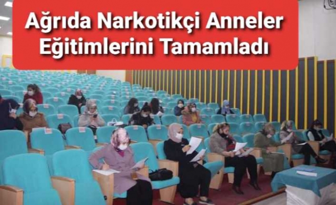 Ağrı 'da Narkotikle Mücadele Annelere Emanet