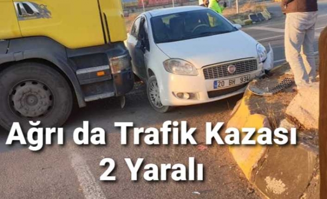 Ağrı da Trafik Kazası 2 Yaralı