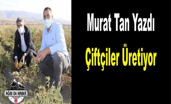 Çiftçiler Üretiyor