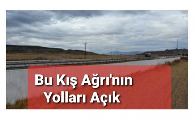 Tüm Çalışma Ağrı'nın Yolu Açık Olsun Diye