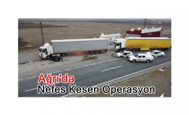 Ağrı da Nefes Kesen Polis Operasyonu