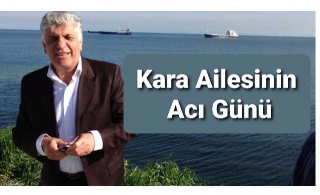 Kara Ailesinin Acı Kaybı