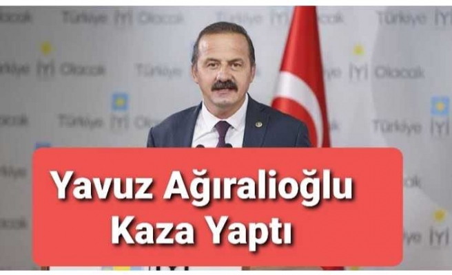 Yavuz Ağıralioğlu Kaza Geçirdi