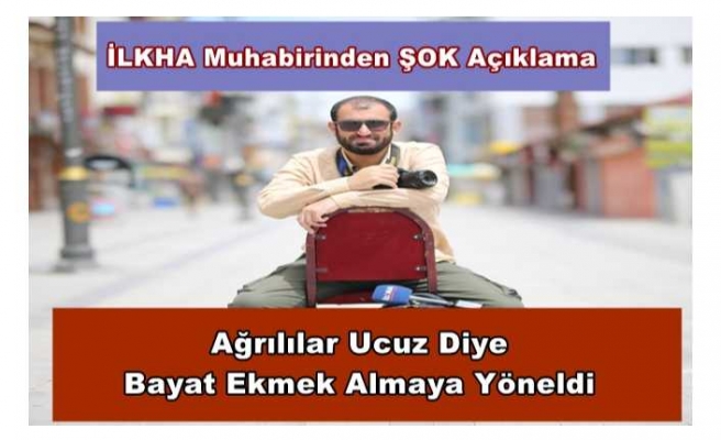 Ağrı da Bayat Ekmek Satışları Patladı