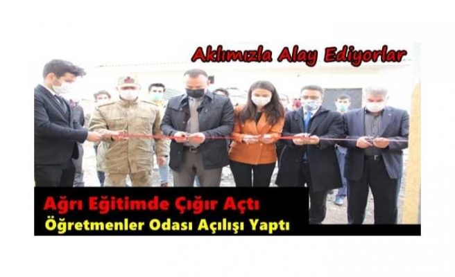 Ağrı Eğitimde Çığır Açtı ''Törenle Öğretmenler Odası Açılışı Yapıldı''