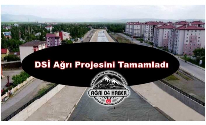 Ağrı İl Merkezi Taşlıçay Deresi Islah Çalışmaları Tamamlandı