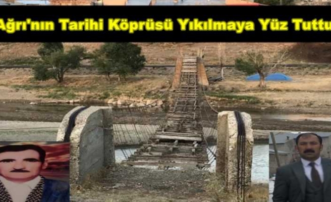 Ağrı'nın Tarihi Köprüsü Onarılmayı Bekliyor