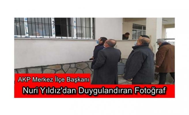 AKP Ağrı İlçe Başkanından Duygulandıran Paylaşım