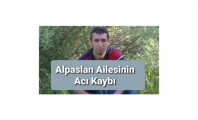 Alpaslan Ailesinin Acı Kaybı