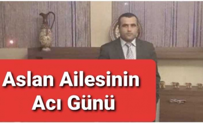 Aslan Ailesinin Acı Kaybı