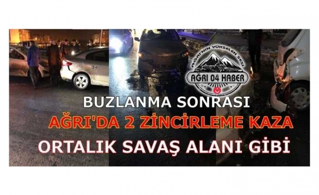 Ağrı da 2 Zincirleme Kazaya 11 Araç Karıştı