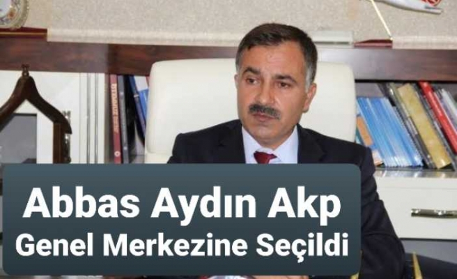 Abbas Aydın Akp Genel Merkez Listesinde Yer Aldı