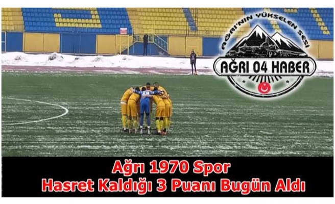 Ağrı 1970 Spor 3 Puanla Buluştu