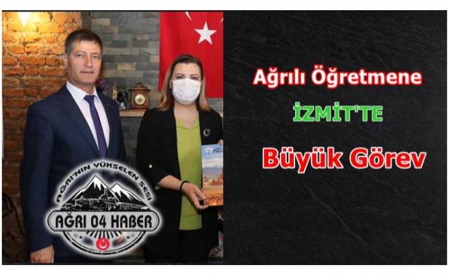 Ağrılı İsme İzmit'te Önemli Görev