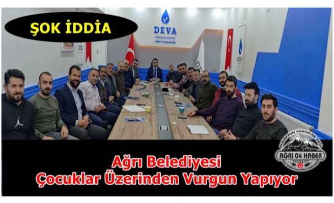 DEVA Partisinden  Ağrı Belediyesine ''Vurgun'' Suçlaması