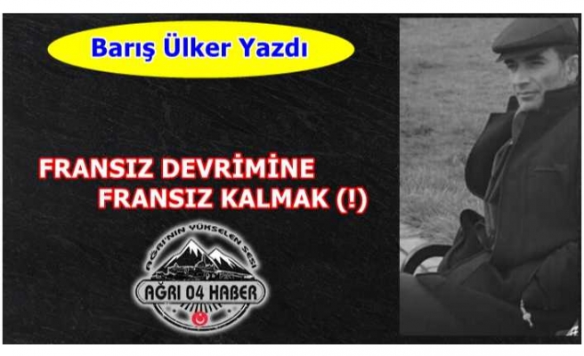 FRANSIZ DEVRİMİNE FRANSIZ KALMAK (!)