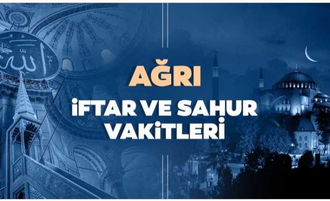 Ağrı'da Ramazan İmsakiyesi 2021