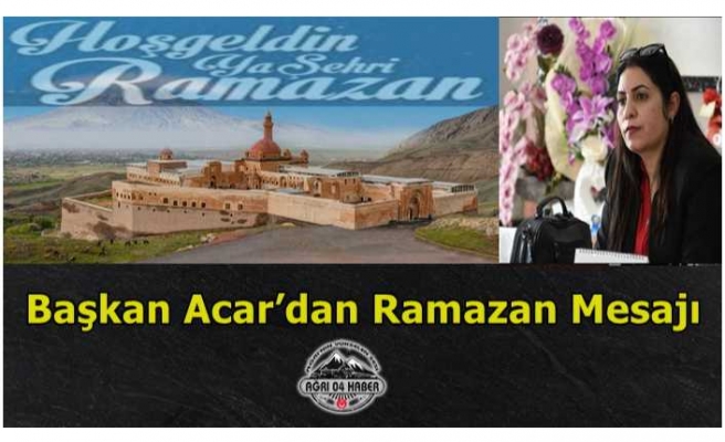 Başkan Acar’dan Ramazan Mesajı