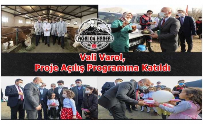 Vali Varol, Proje Açılış Programına Katıldı