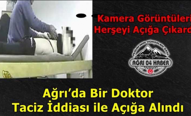 Ağrı’da Bir Doktor Taciz İddiası ile Açığa Alındı