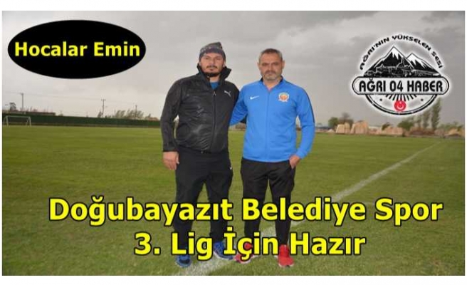 Doğubayazıt Belediye Spor Emin Adımlarla 3.Lig Yolunda