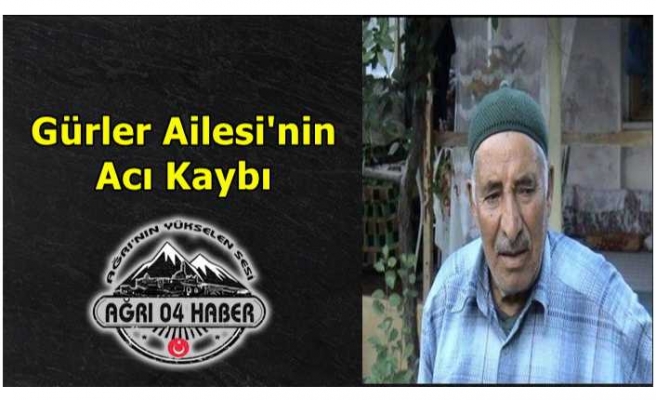 Gürler Ailesi'nin Acı Kaybı