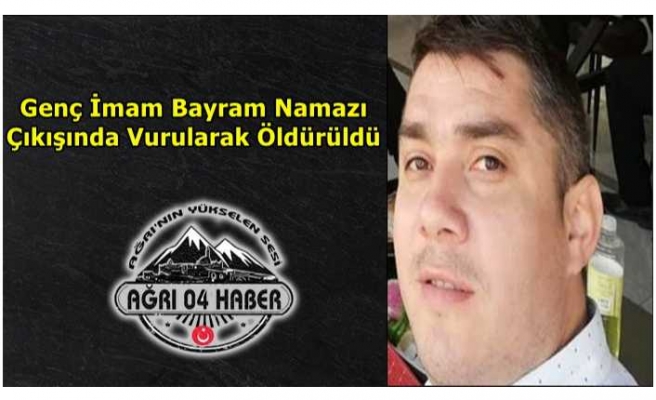 İmam Bayram Namazı Çıkışında Öldürüldü