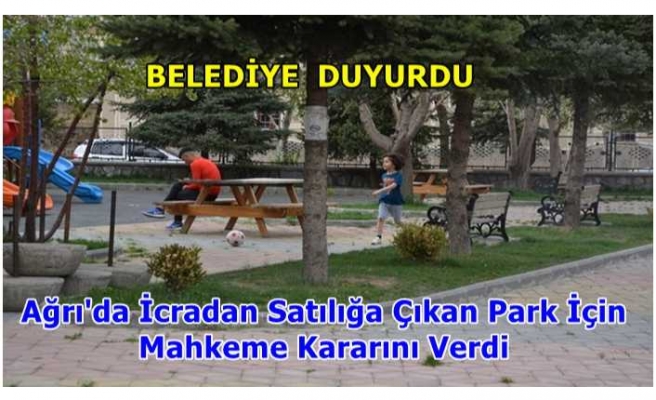 Mahkeme Patnos-Osmanlı Parkı İçin Kararını Verdi