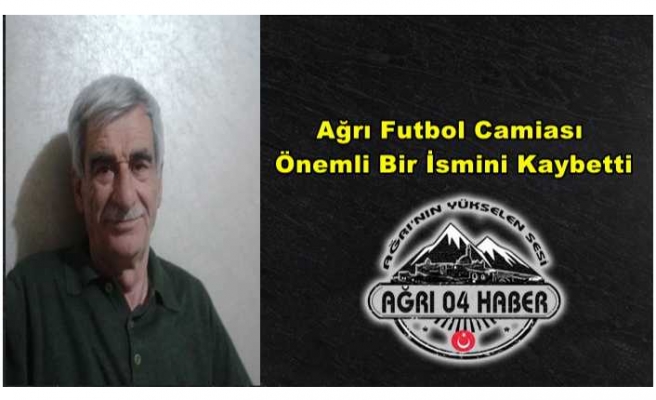 Ağrı Futbolu Camiasının Acı Günü