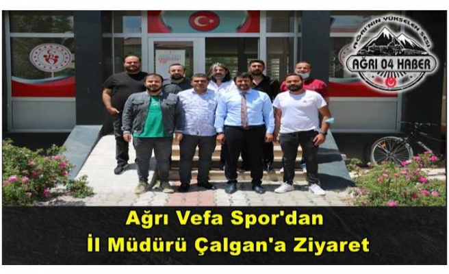 Ağrı Vefa Spor'dan Hayırlı Olsun Ziyareti