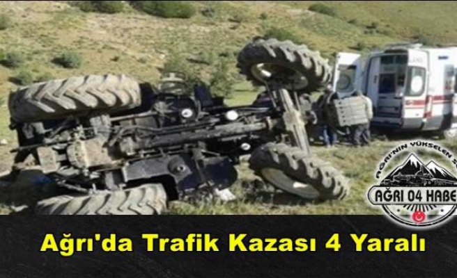 Ağrı'da Trafik Kazası 4 Yaralı