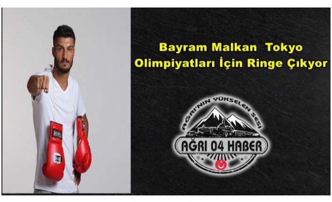 Bayram Malkan Tokyo Olimpiyatları İçin Ringe Çıkıyor