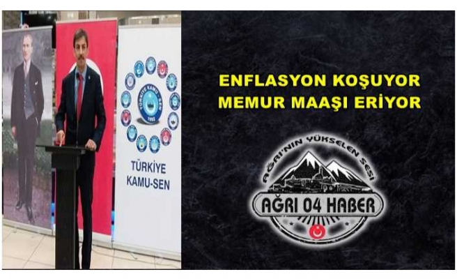 ENFLASYON KOŞUYOR MEMUR MAAŞI ERİYOR